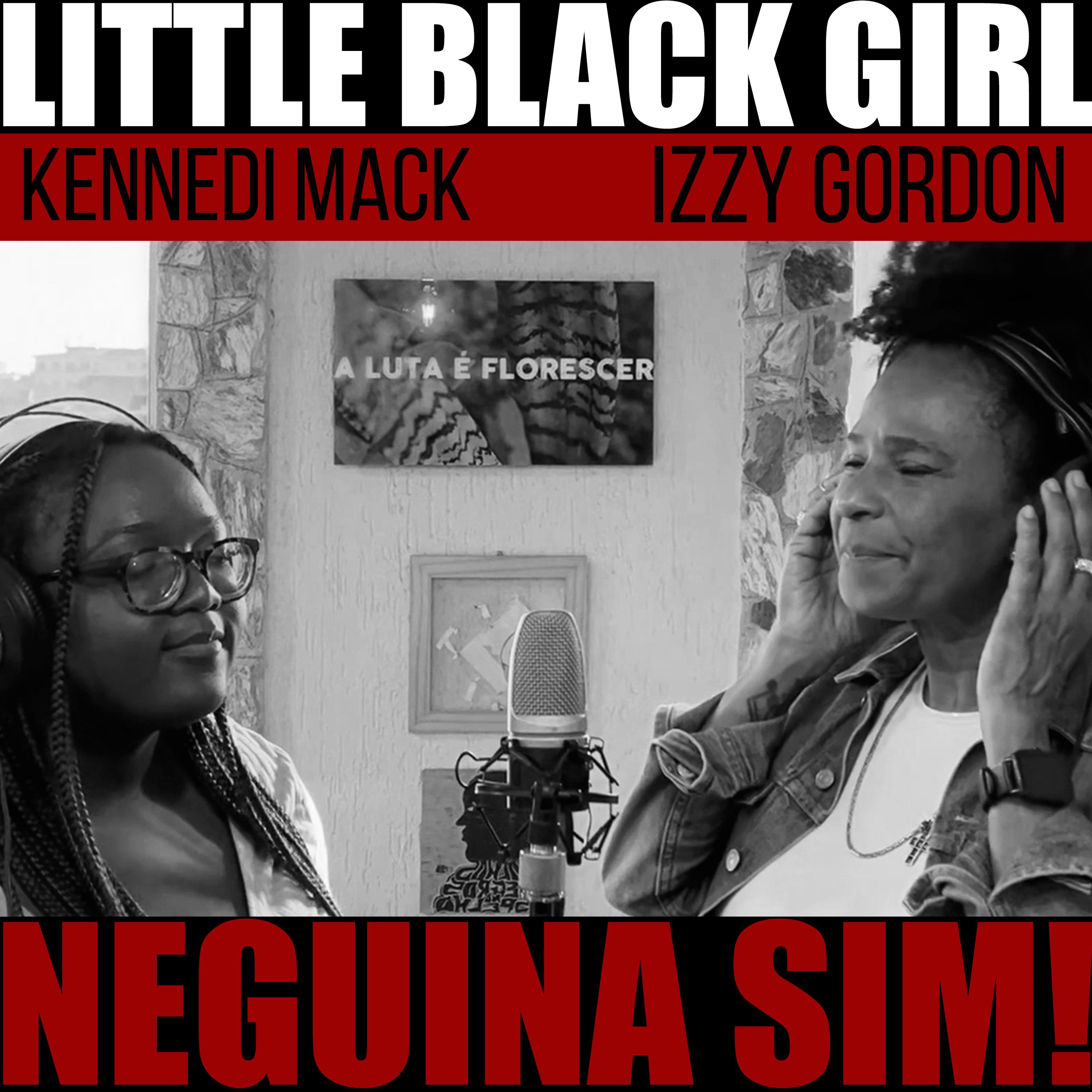 Izzy Gordon - Little Black Girl / Neguinha Sim! | iHeart