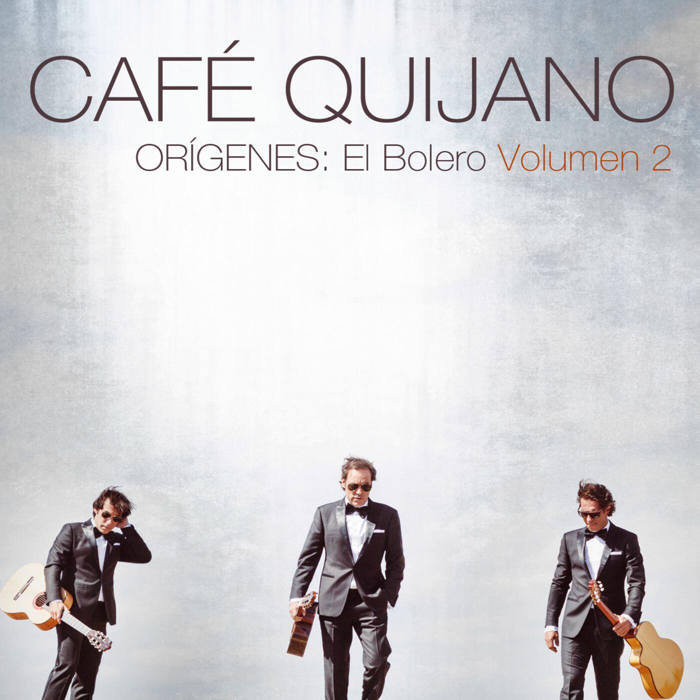 Café Quijano Orígenes El Bolero Volumen 2 iHeart