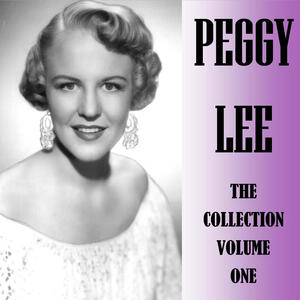 Peggy Lee - The Collection Volume One | iHeart