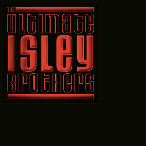 The Isley Brothers - The Ultimate Isley Brothers | iHeart