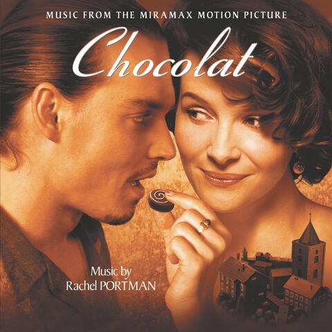Rachel Portman - Chocolat (Original Motion Picture Soundtrack) | iHeart