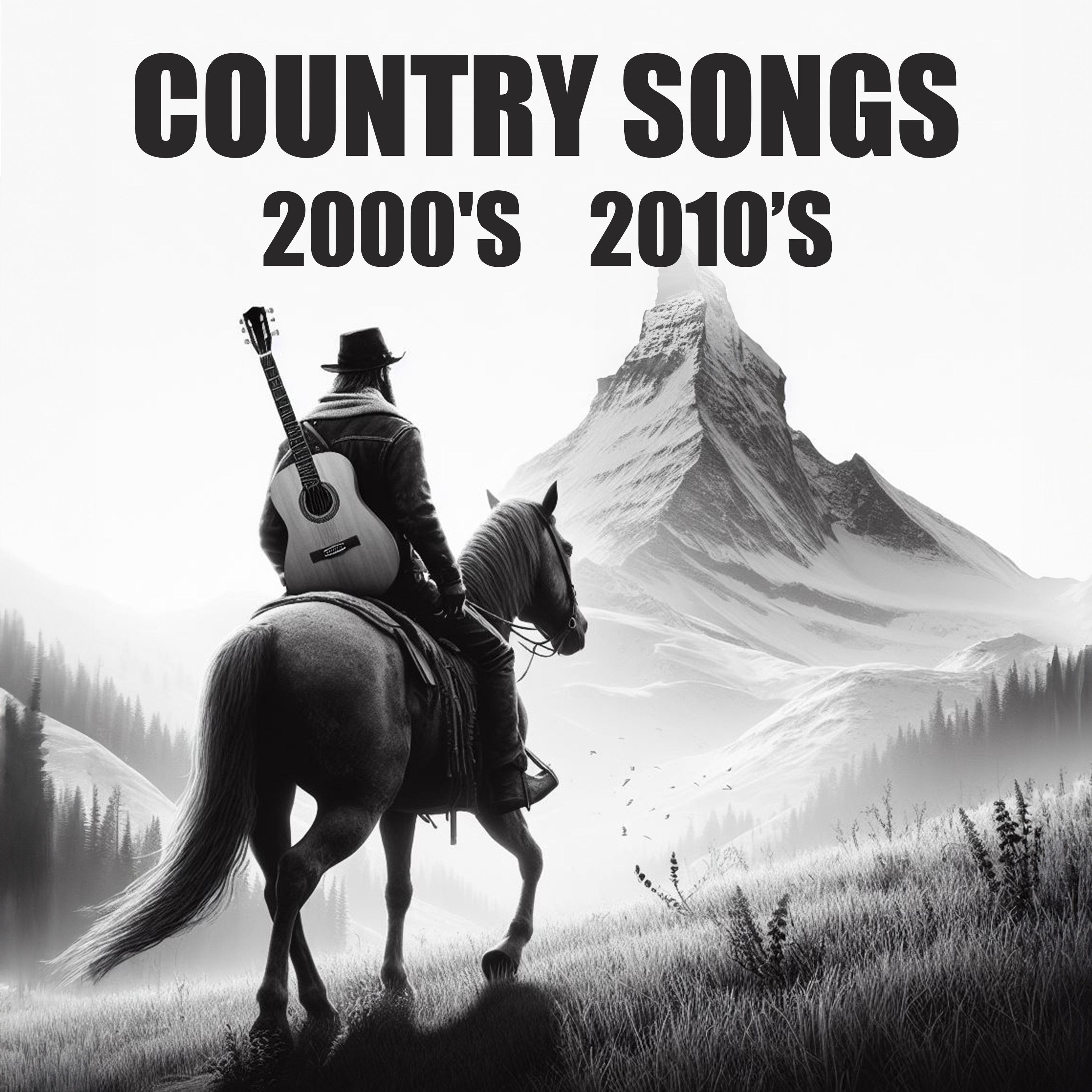 Various Artists - Country Songs 2000'S 2010'S: Best Country Music ...