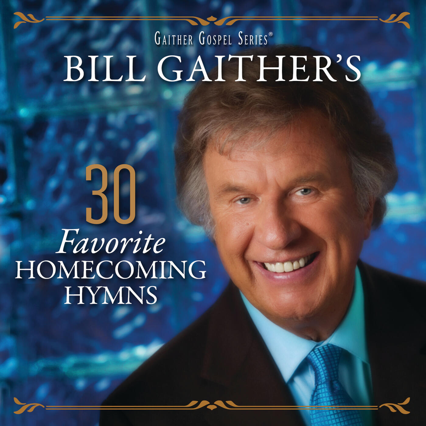 Various Artists - Bill Gaither's 30 Favorite Homecoming Hymns | IHeart