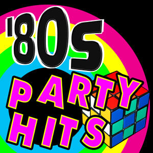 Various Artists - 80s Party Hits | iHeart