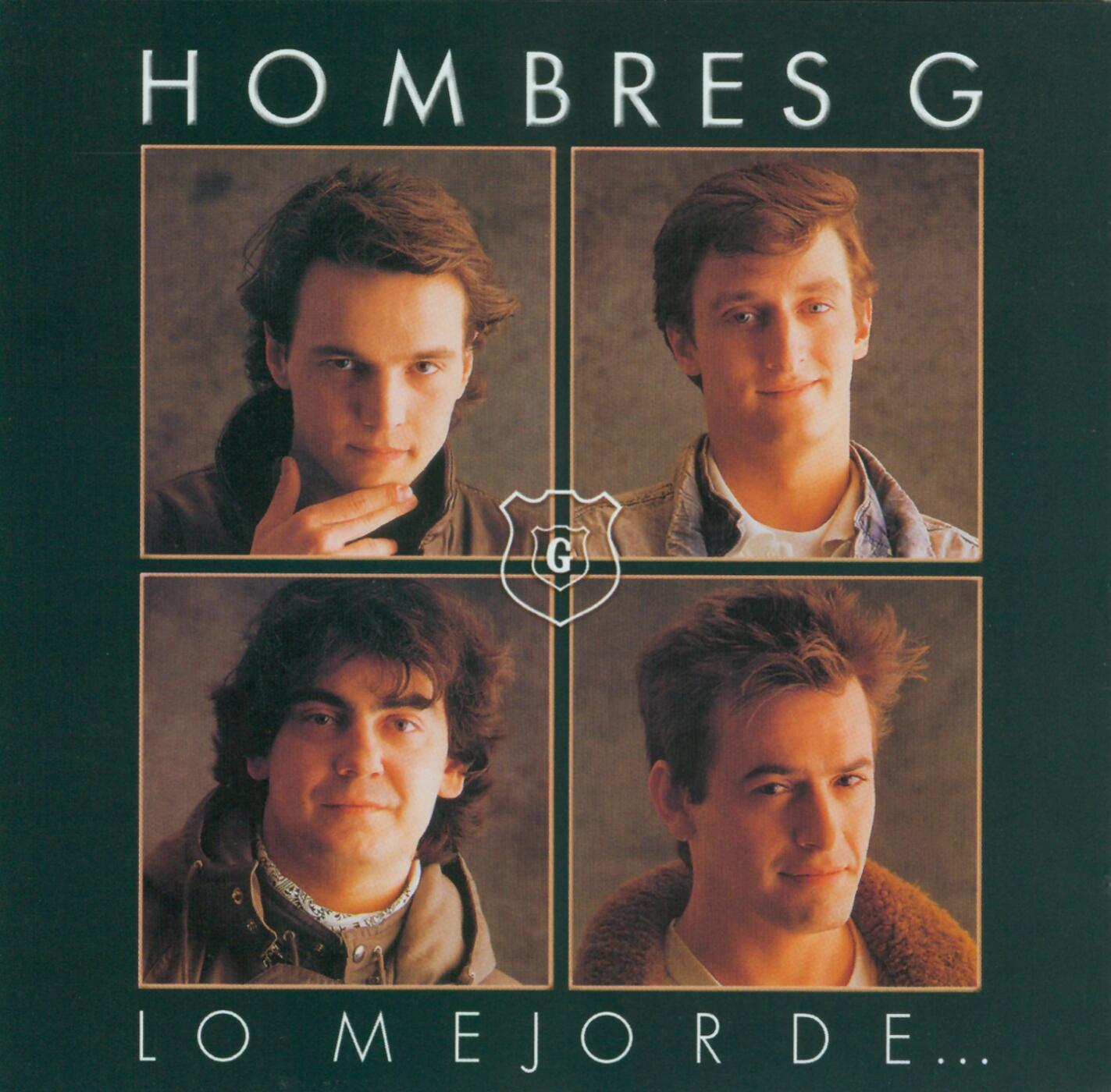 Hombres G Lo Mejor De Los Hombres G iHeart