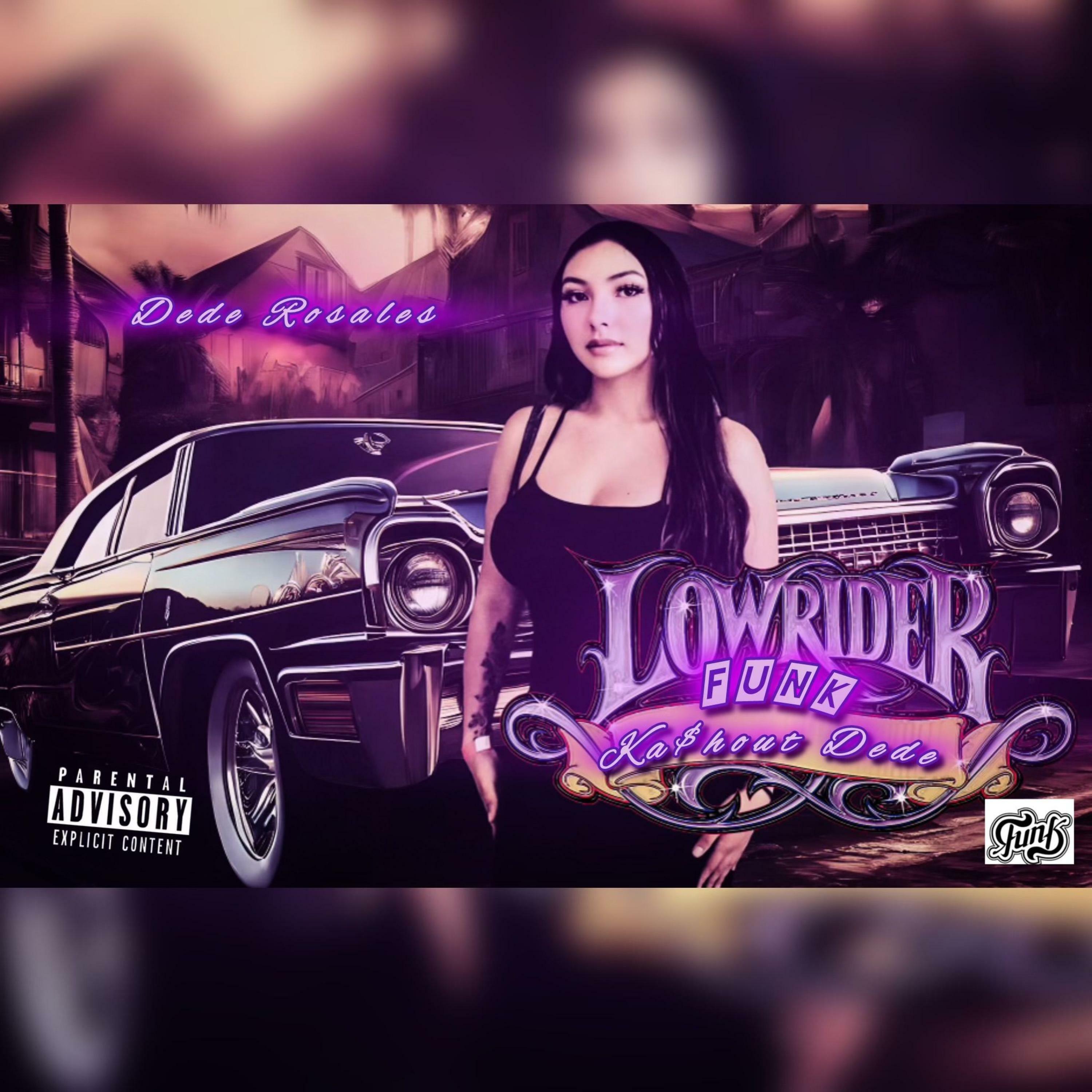 Dede Rosales - Lowriders Funk (Ka$hout dede) | iHeart