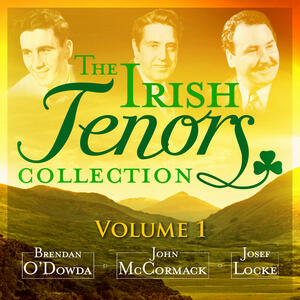 Irish Tenors - The Irish Tenors Collection, Vol. 1 (Remastered Special ...