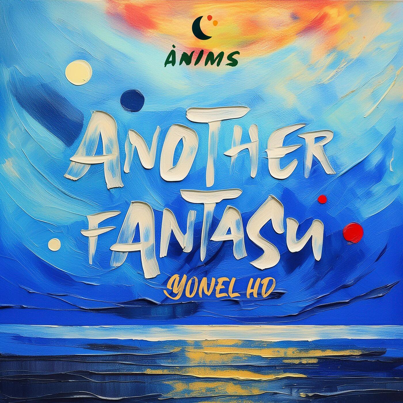 Yonel hd Another Fantasy iHeart