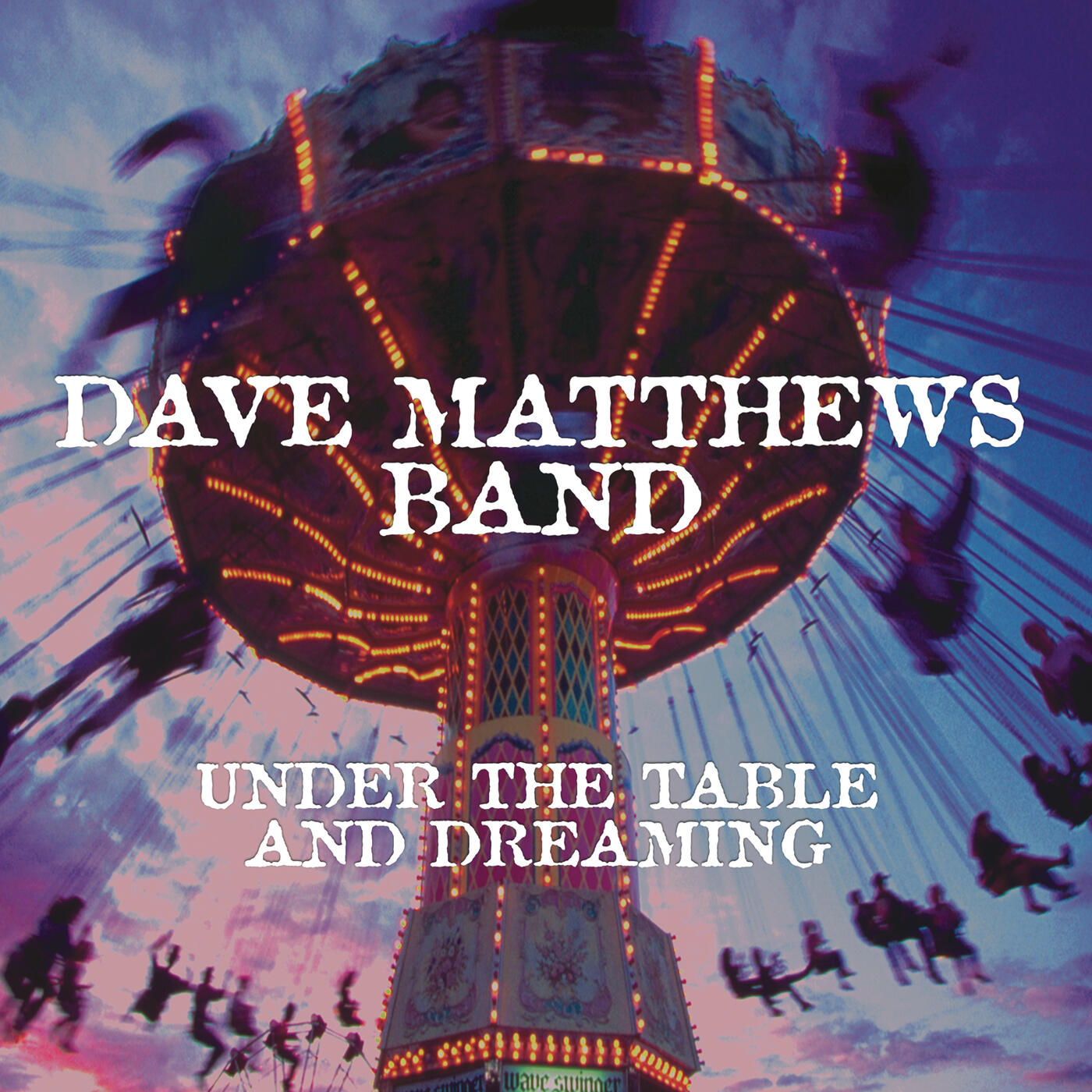 Dave Matthews Band Under the Table and Dreaming (Expanded Edition