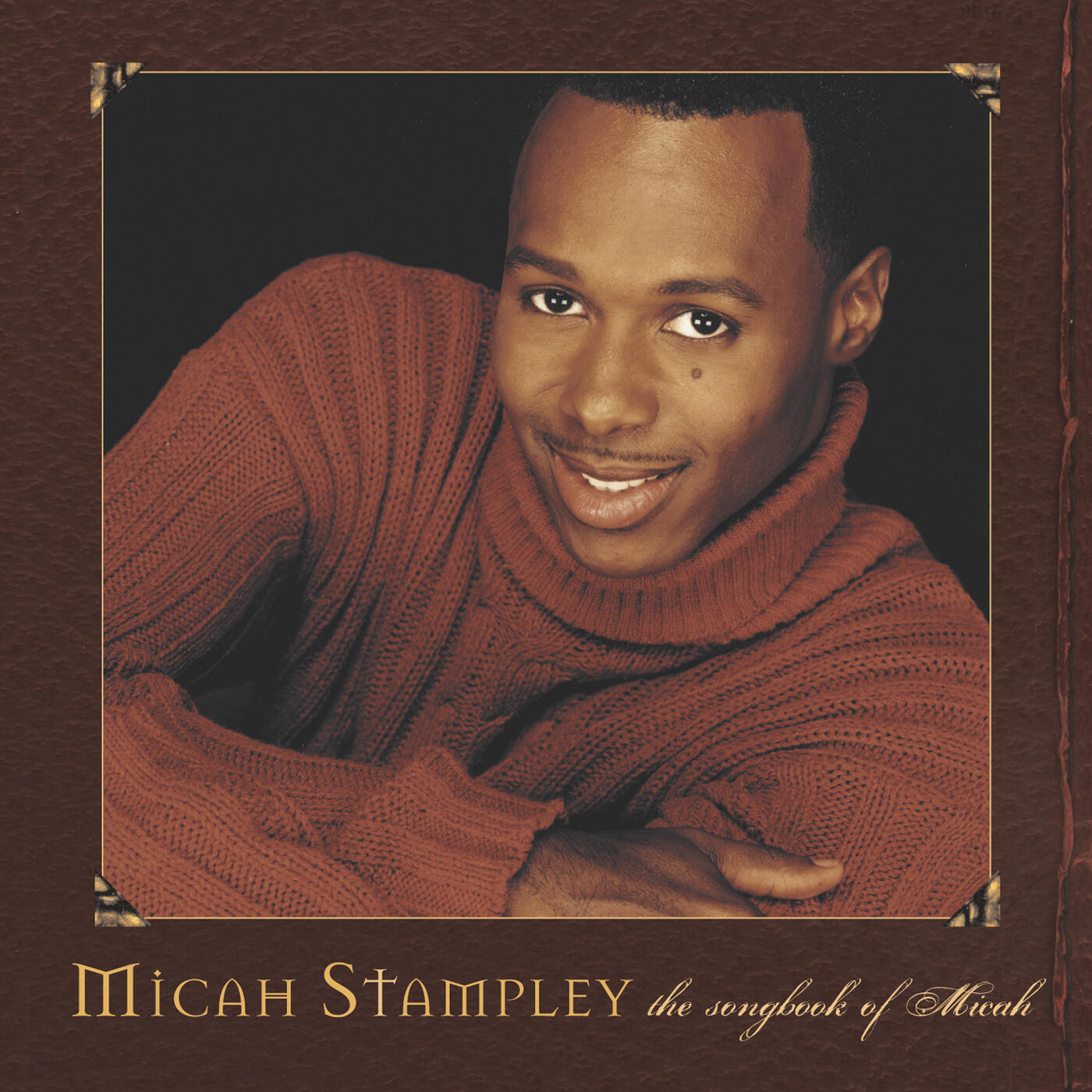 Micah Stampley - The Songbook Of Micah | iHeart