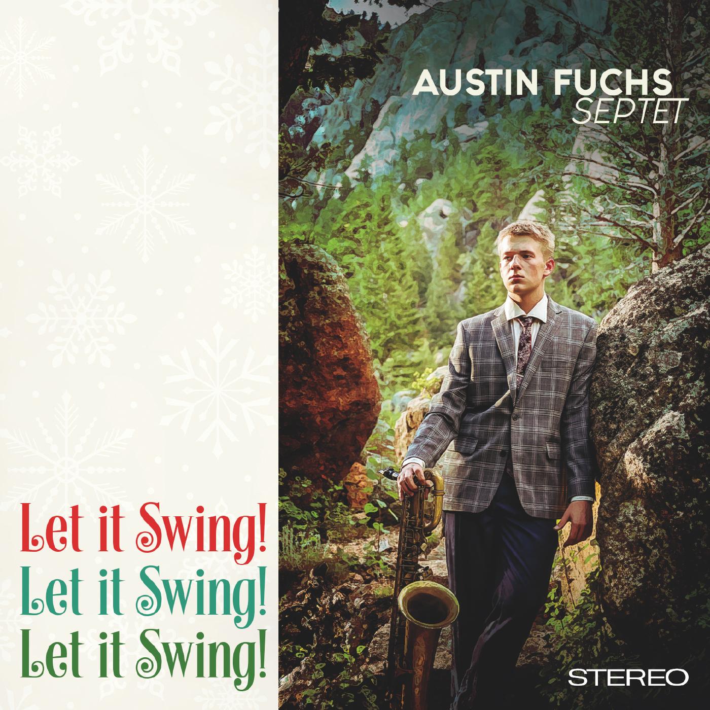Austin Fuchs Septet - Let It Swing! Let It Swing! Let It Swing
