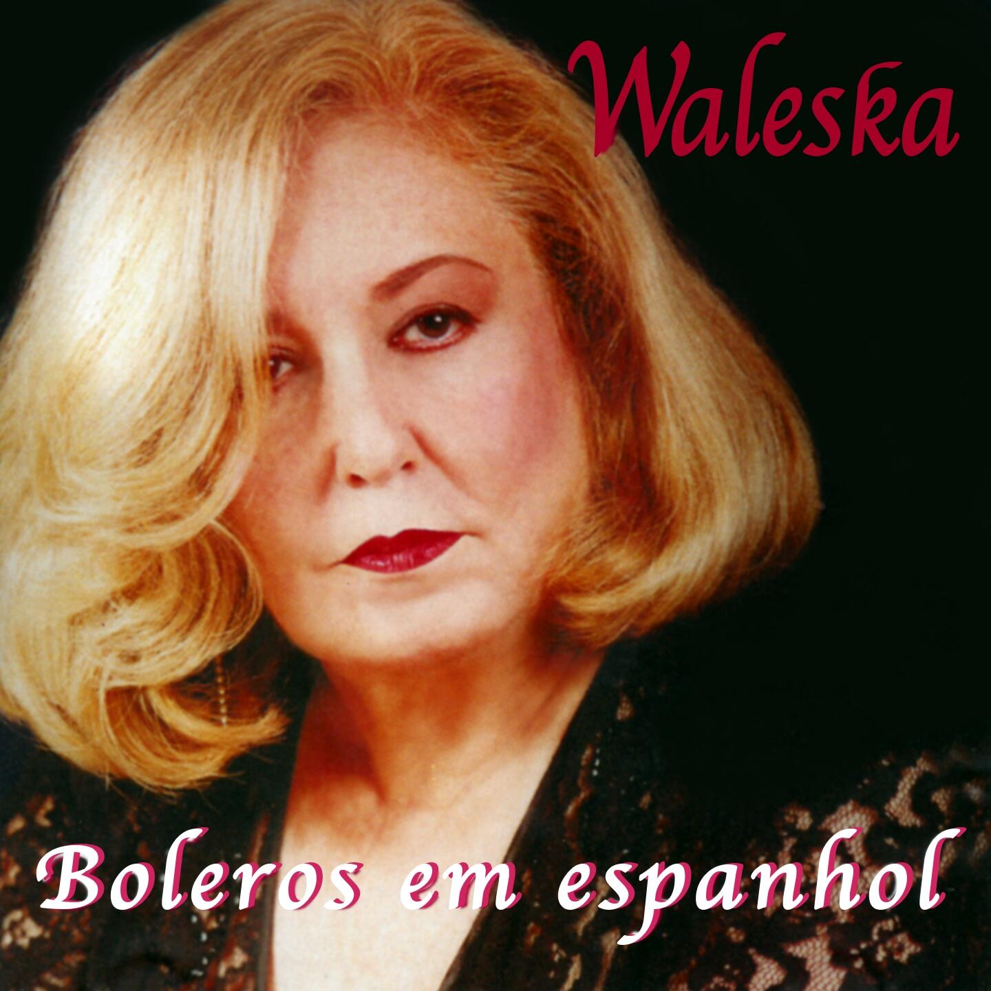 Waleska - Boleros em Espanhol | iHeart