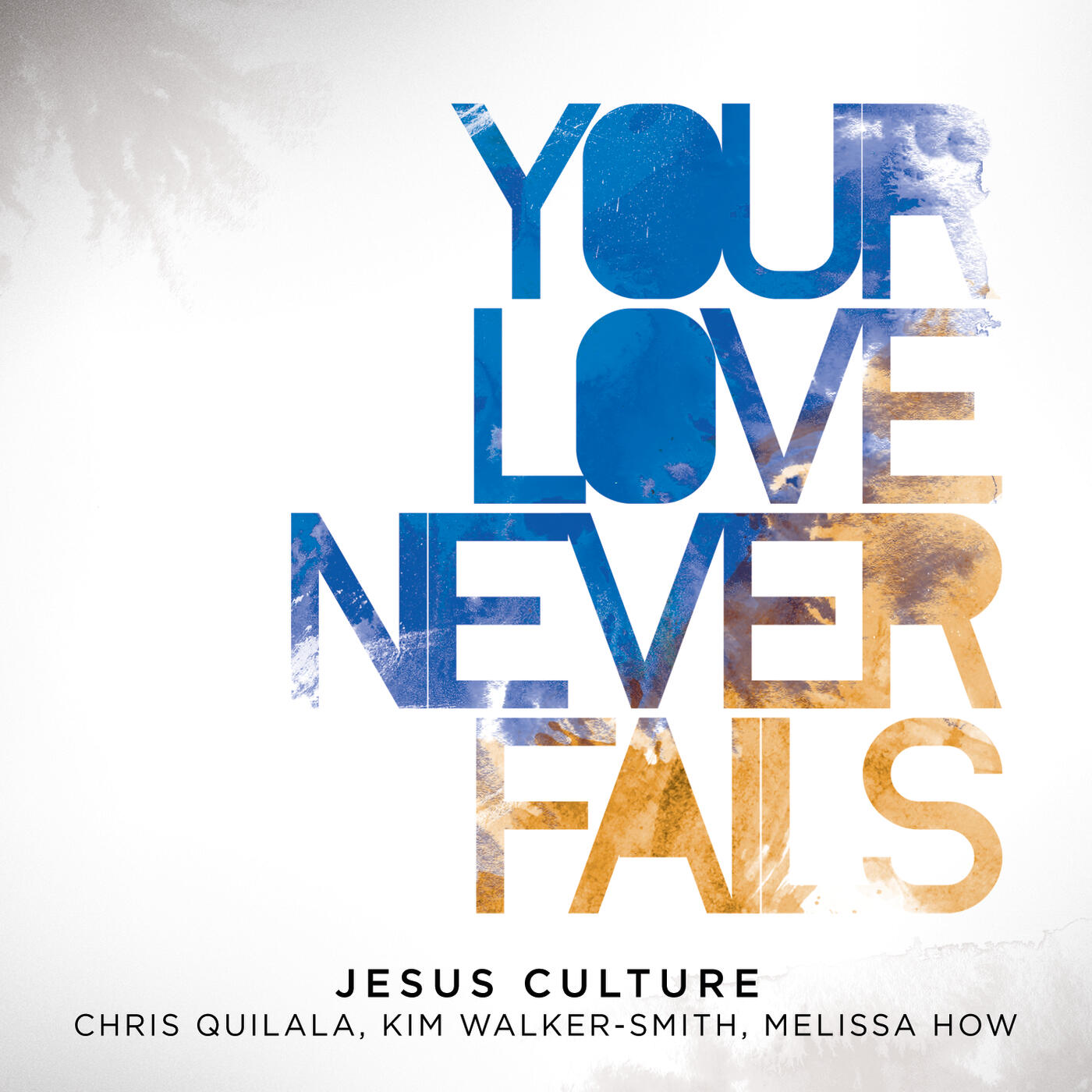 Your Love Never Fails // Jesus culture – WORSHIP WALLPAPERS