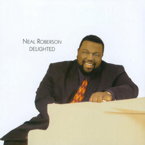 Neal Roberson - Delighted | iHeart