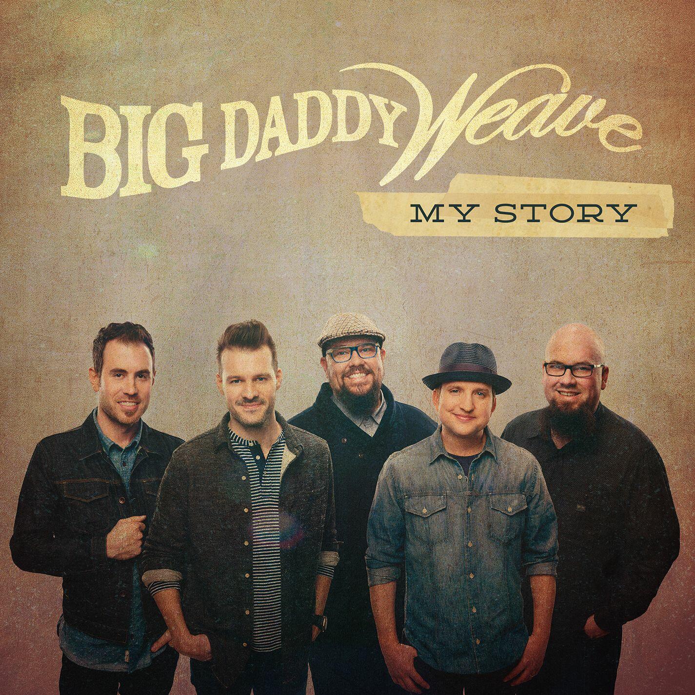 Big Daddy Weave My Story iHeart