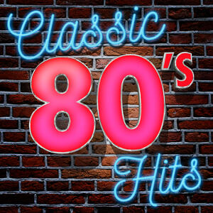 Various Artists - Classic 80's Hits | iHeart