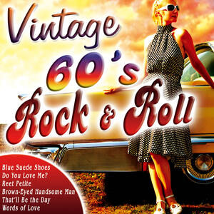 Various Artists - Vintage 60's Rock & Roll | iHeart