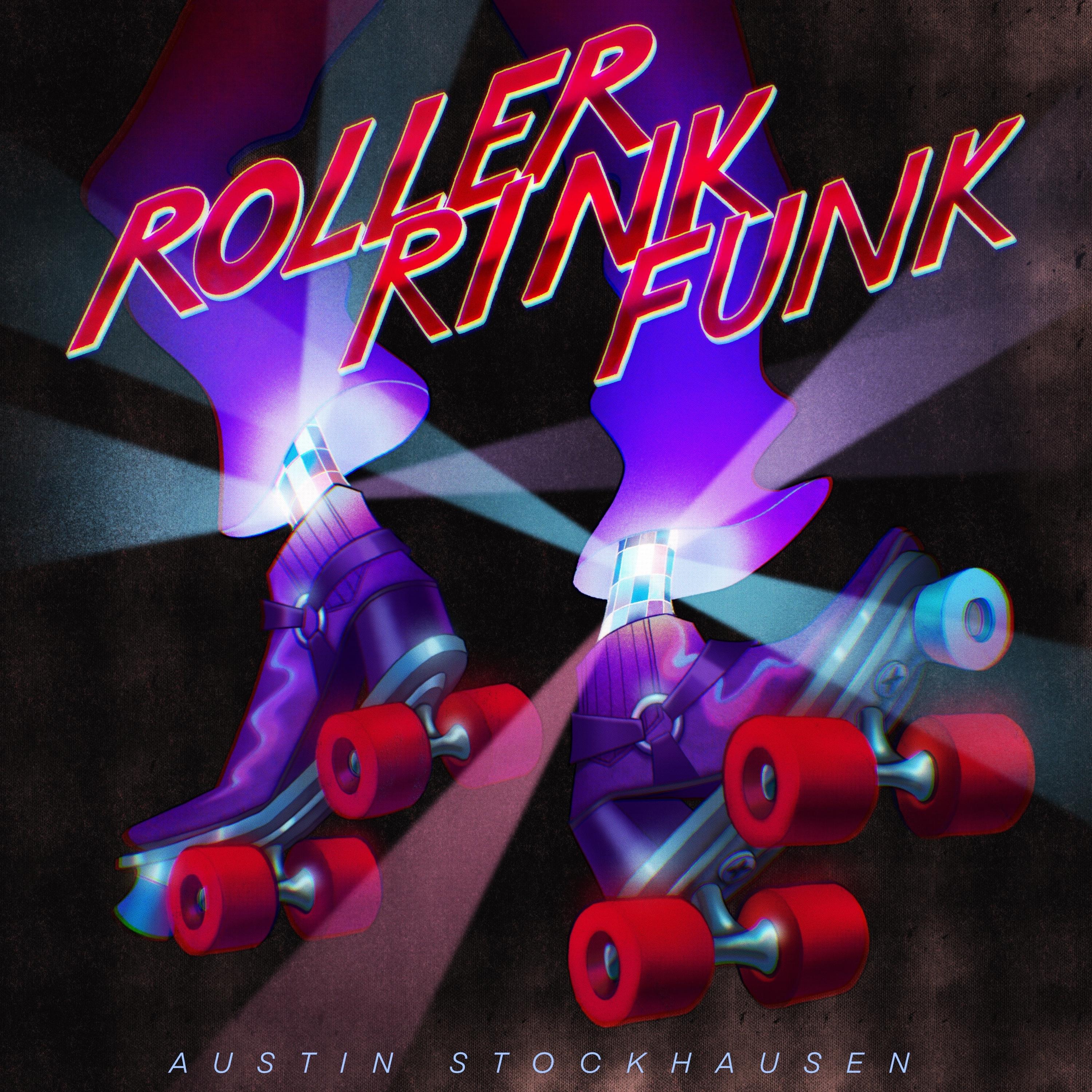 Austin Stockhausen - Roller Rink Funk | iHeart