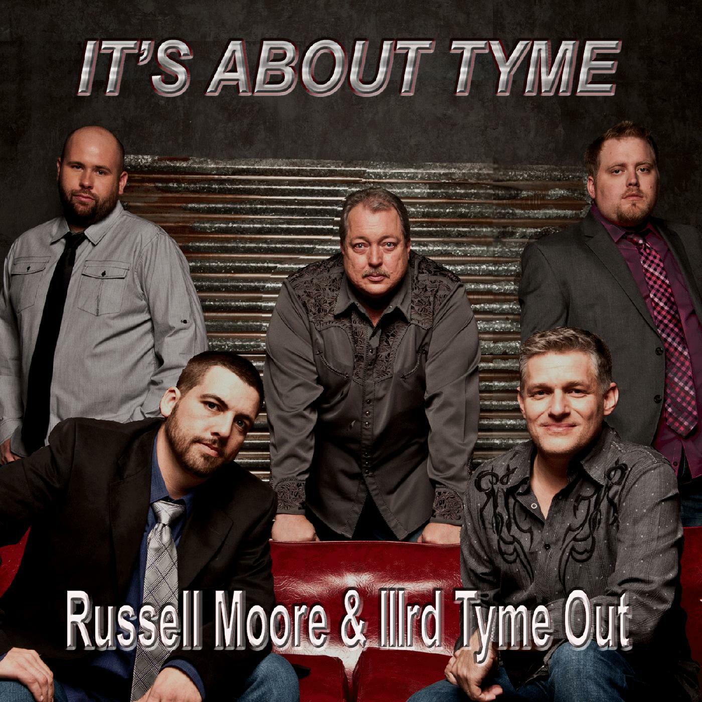 Russell Moore & IIIrd Tyme Out - It's About Tyme | IHeart