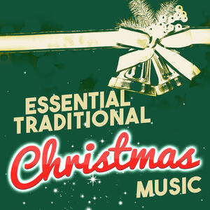 Various Artists - Essential Traditional Christmas Music | iHeart