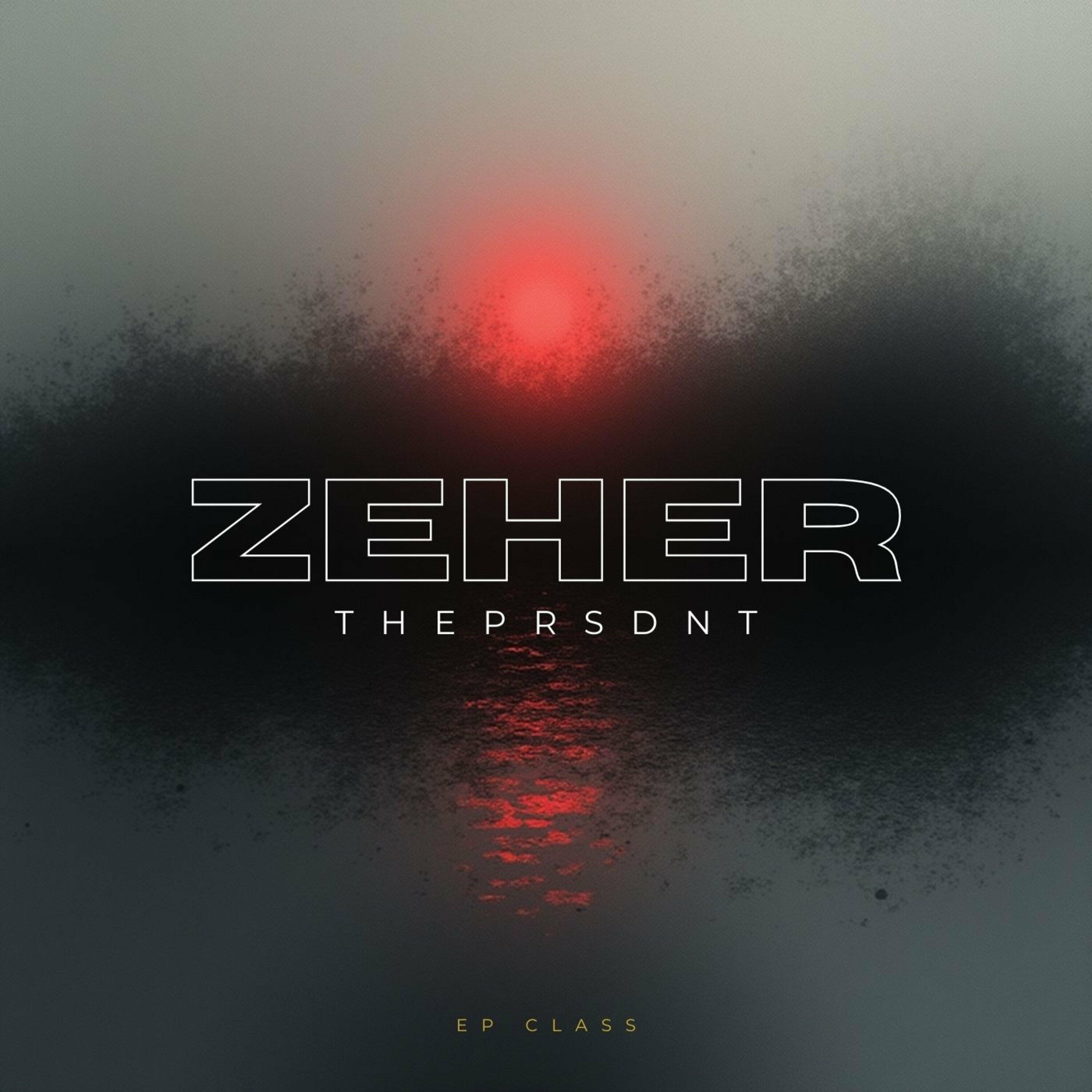The Prsdnt - Zeher | iHeart, image size:3000x3000