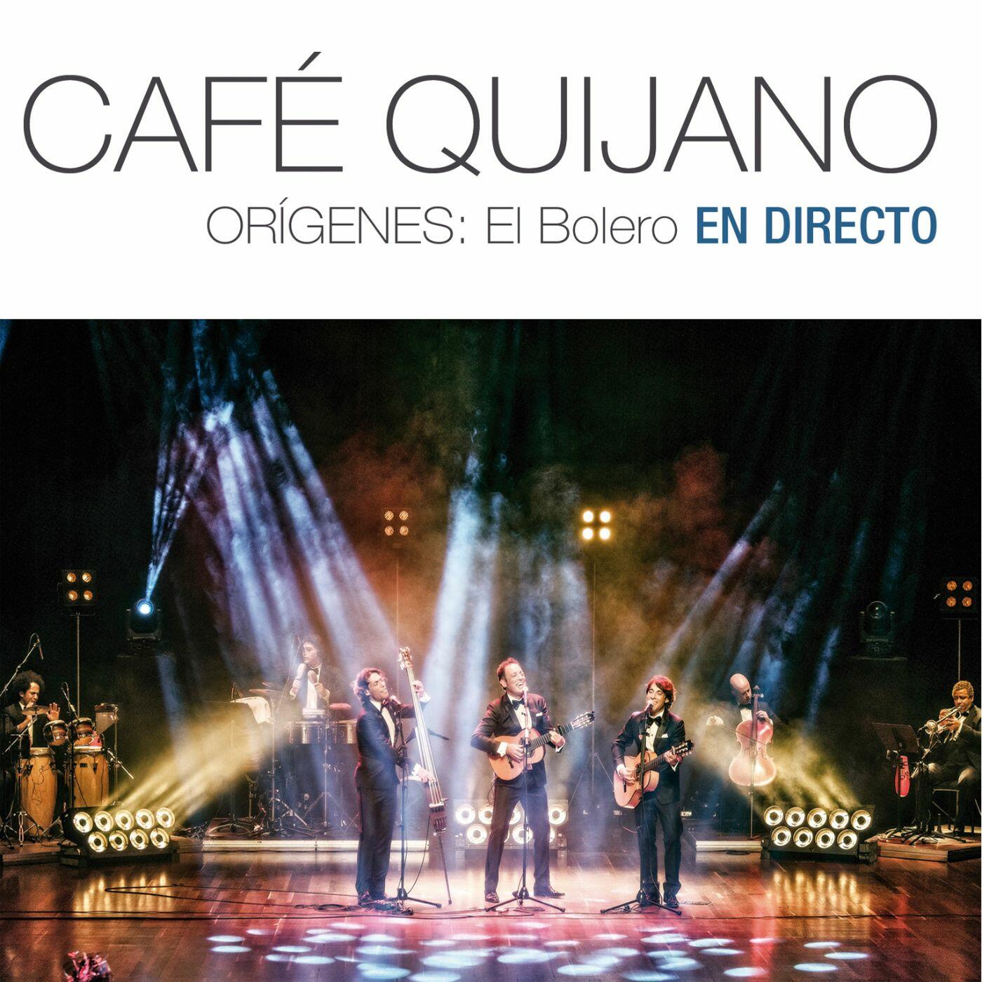 Café Quijano Orígenes El Bolero En directo iHeart