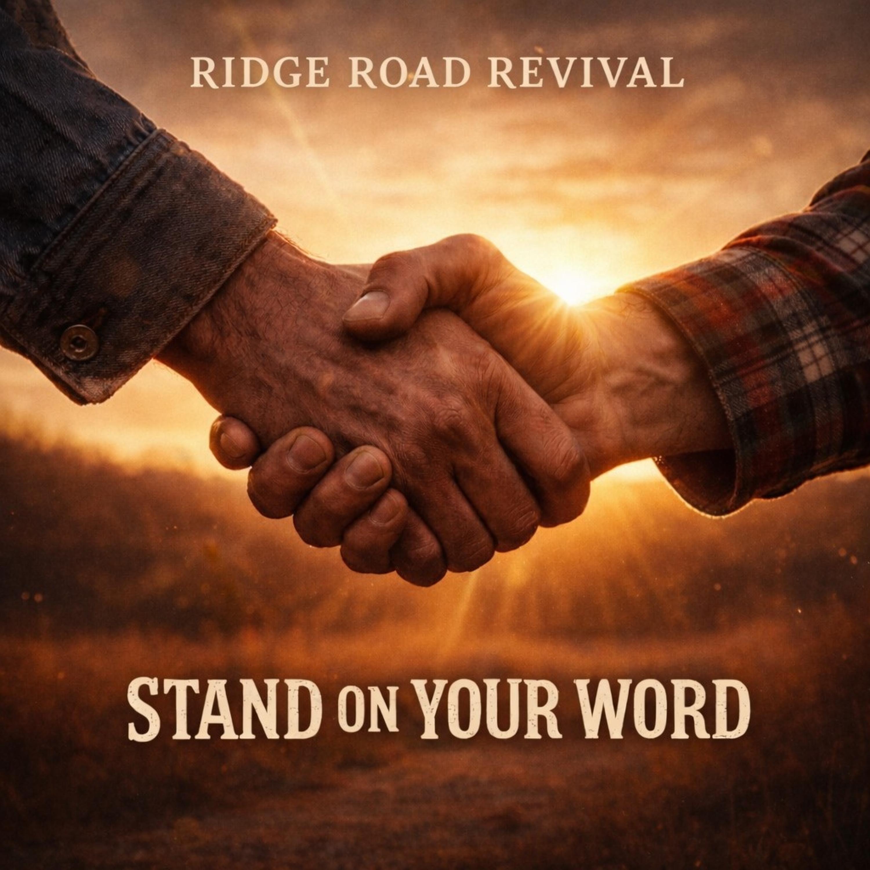 Ridge Road Revival - Stand On Your Word | iHeart