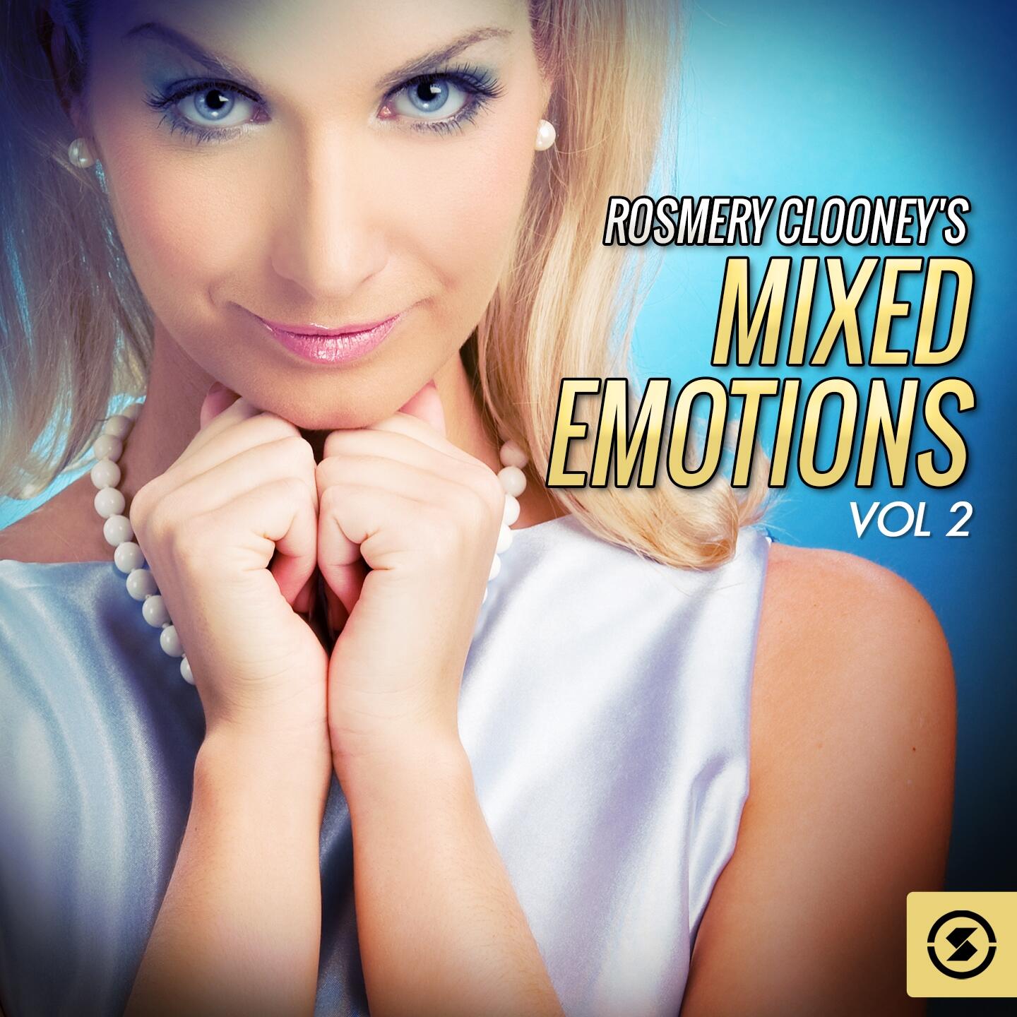 Rosemary Clooney - Mixed Emotions, Vol. 2 | IHeart