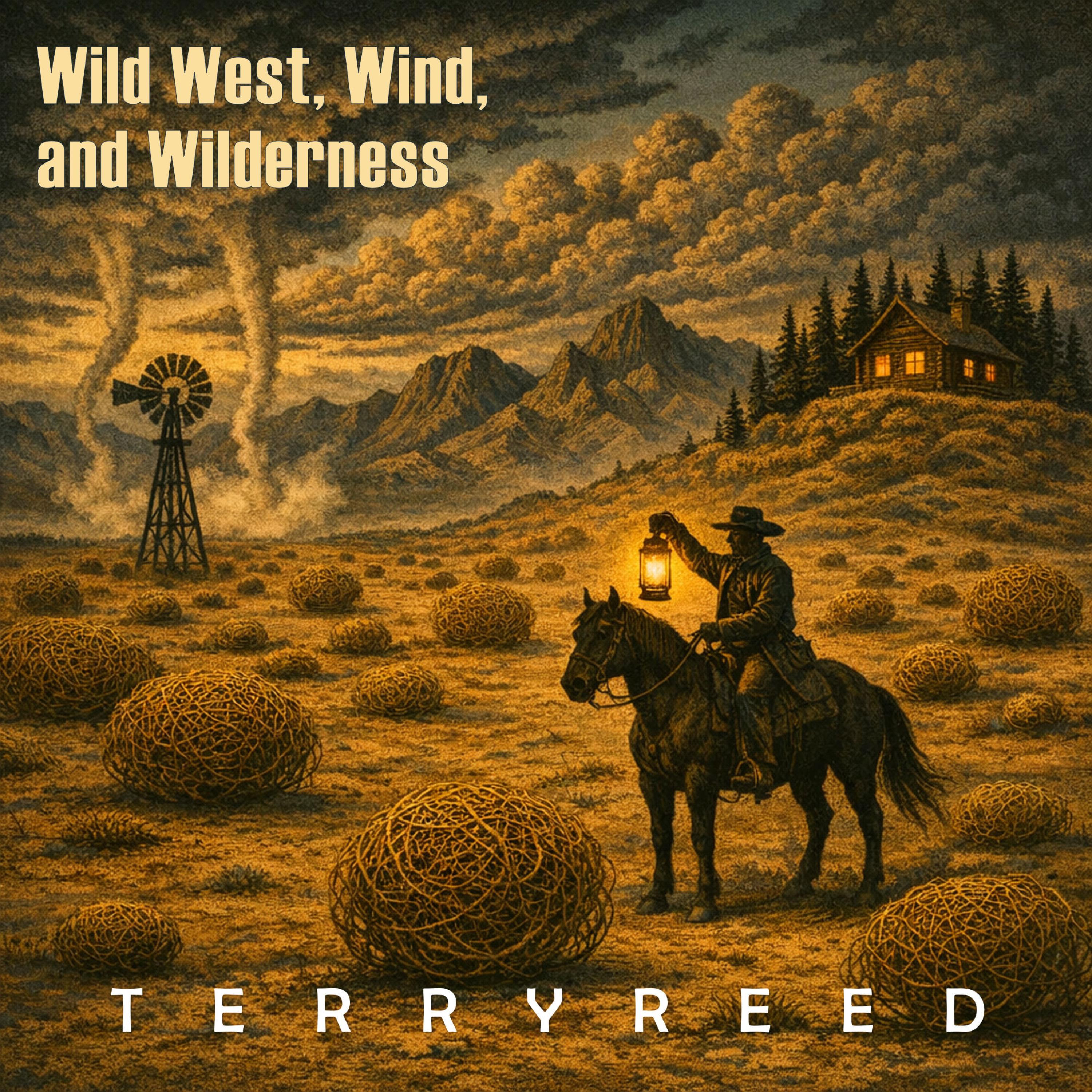 Terry Reed - Wild West, Wind, and Wilderness | iHeart