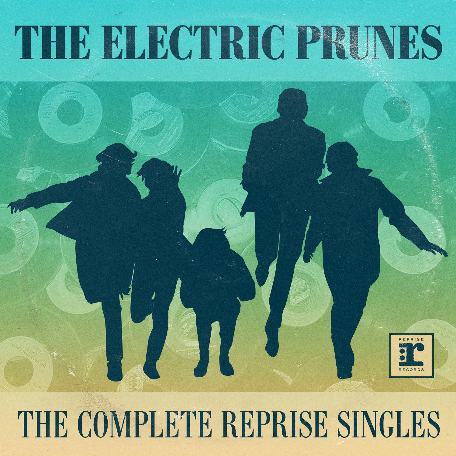 The Electric Prunes The Complete Reprise Singles iHeart