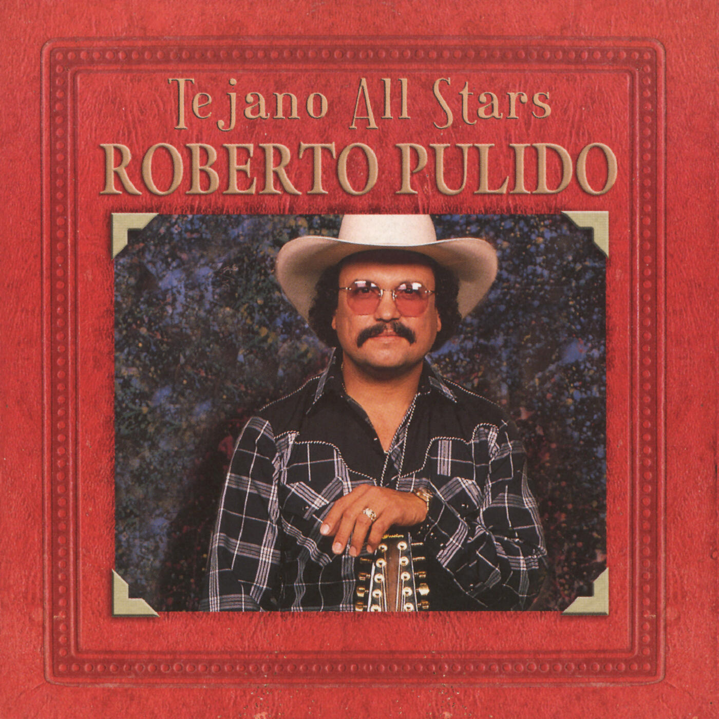 Roberto Pulido - Tejano All-Stars: Masterpieces By Roberto Pulido | iHeart 