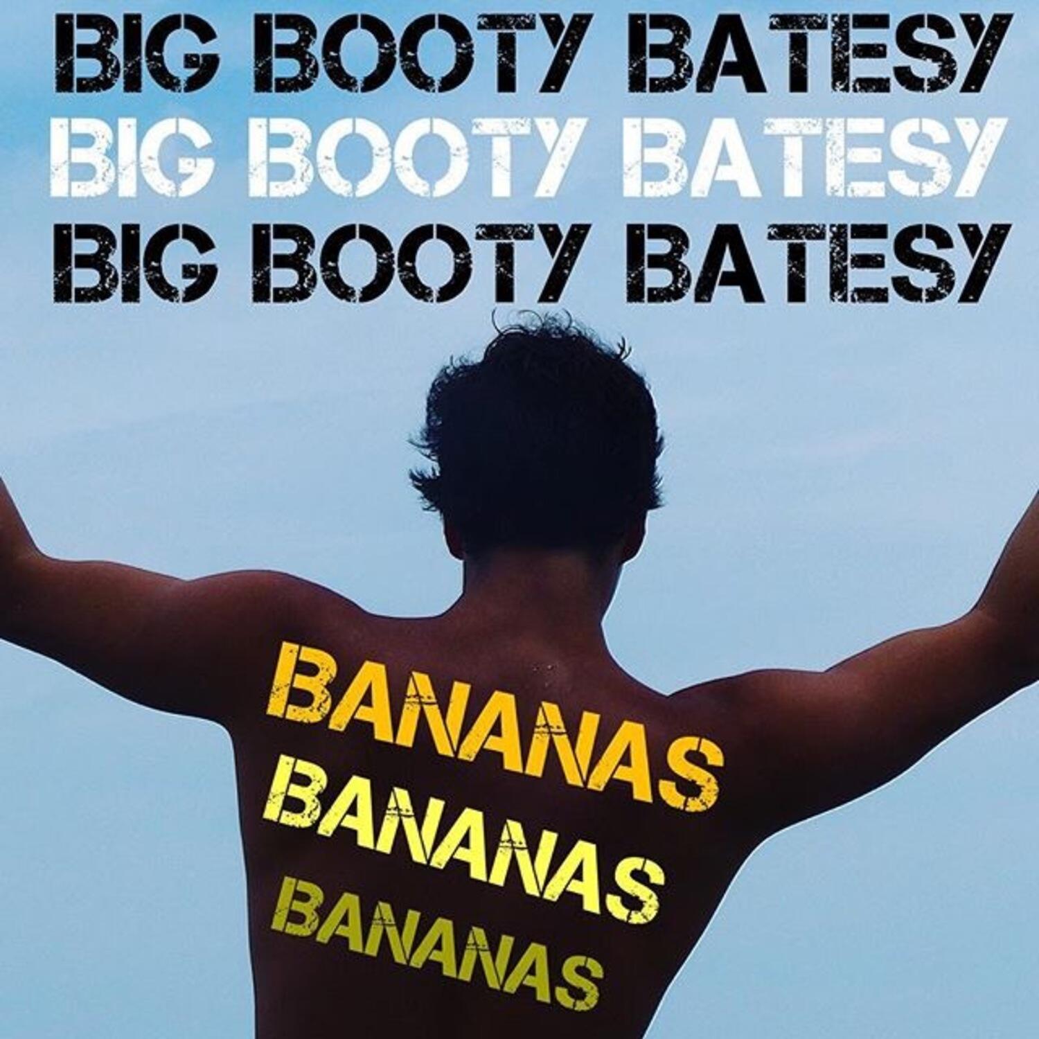 Big Booty Batesy - Bananas | iHeart