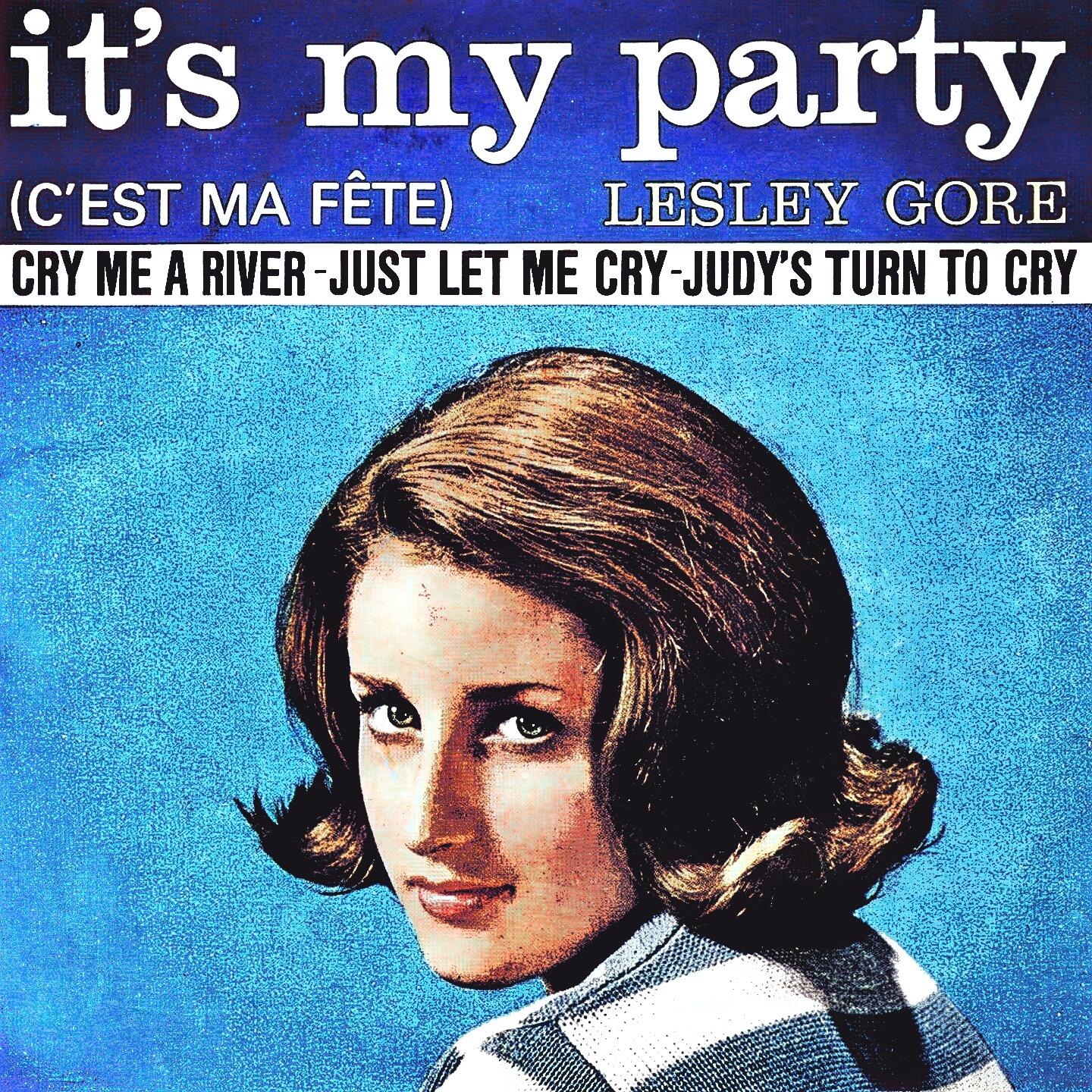 Lesley Gore - It's My Party (C'est Ma Fête) | iHeart