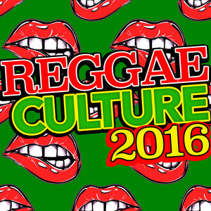 Various Artists - Reggae Culture 2016 | iHeart