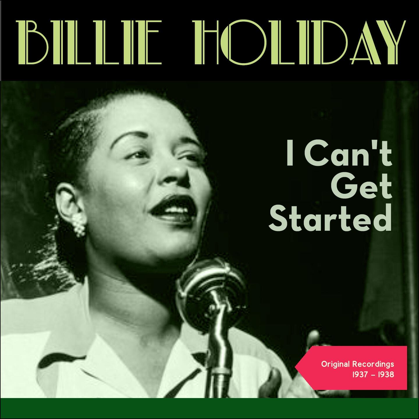 Billie Holiday - I Can't Get Started | iHeart