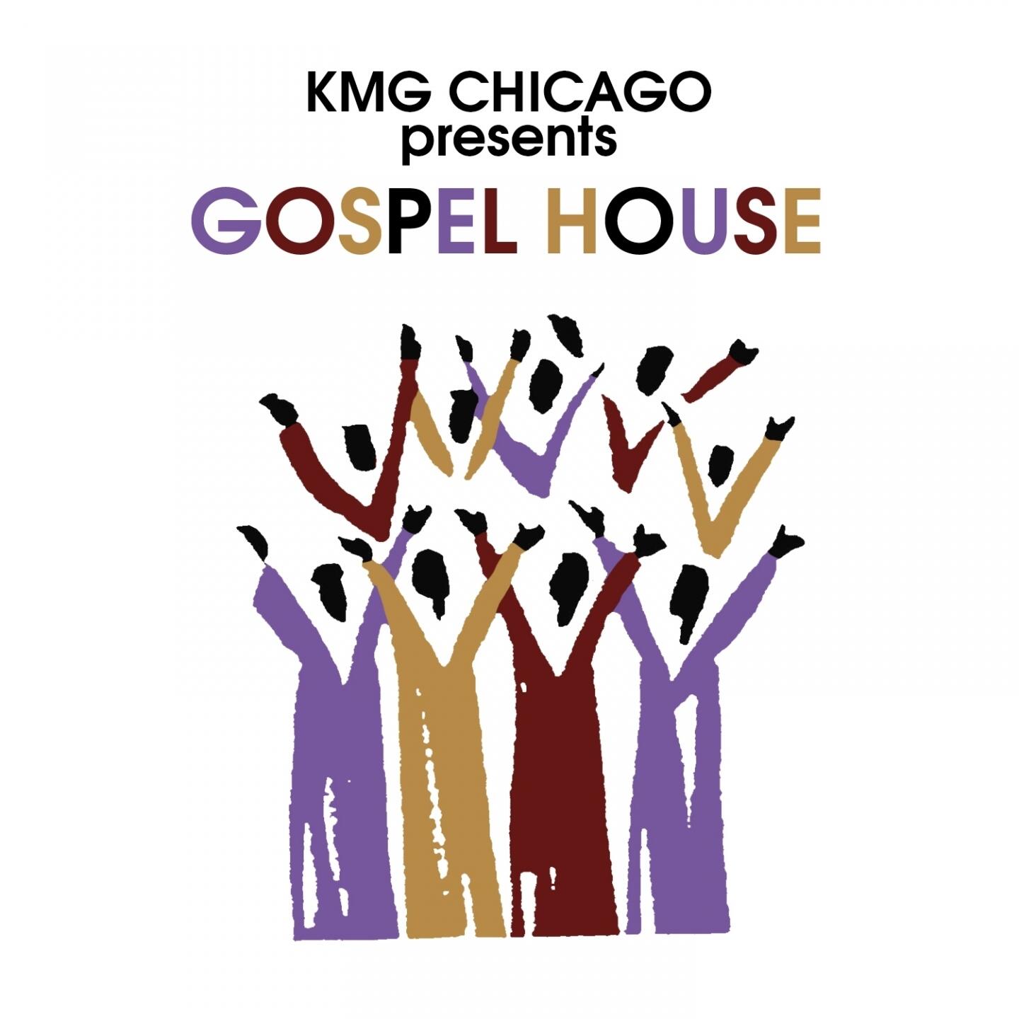 Various Artists - KMG Chicago Presents: Gospel House | iHeart