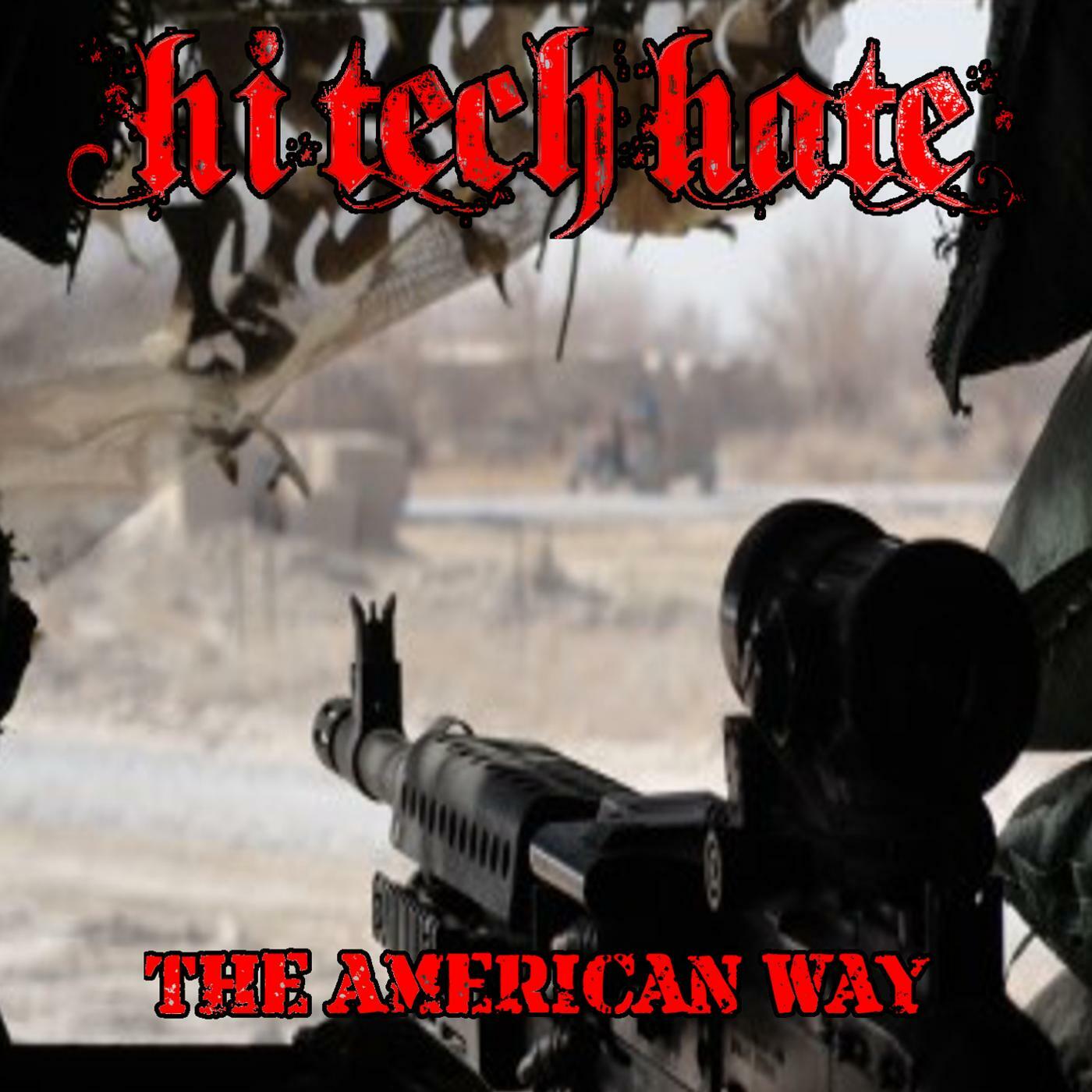 Hi-Tech Hate - The American Way | Iheart