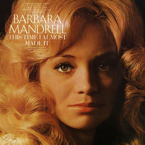 Barbara Mandrell - This Time I Almost Made It (Expanded Edition) | iHeart