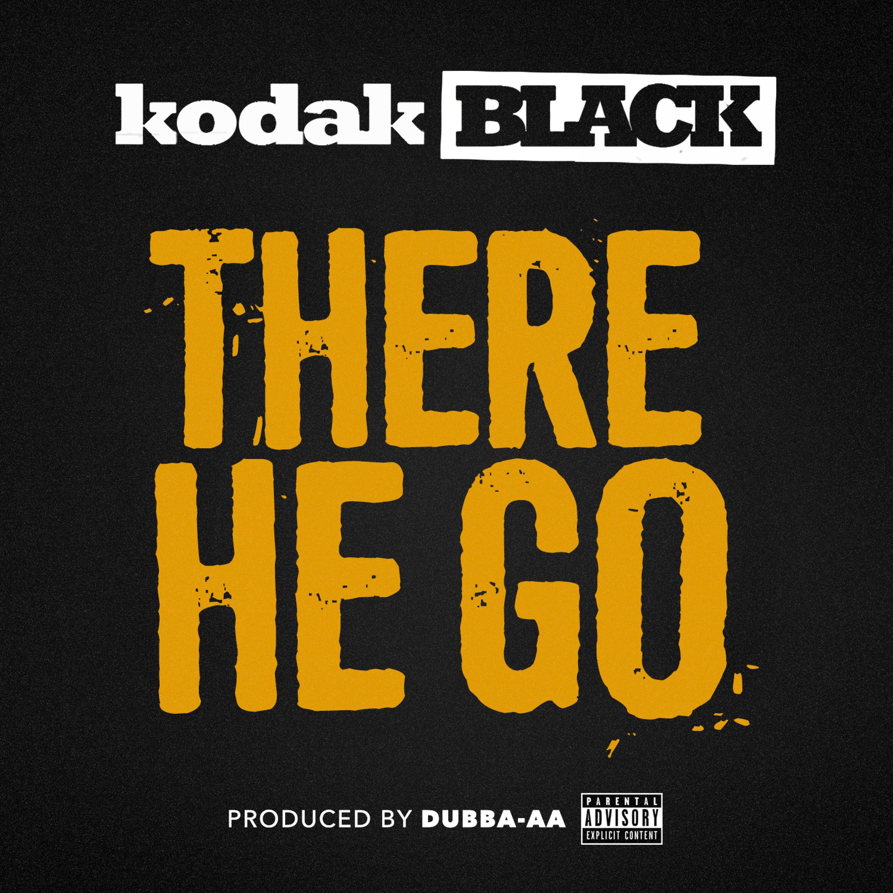 Kodak Black - There He Go | iHeart