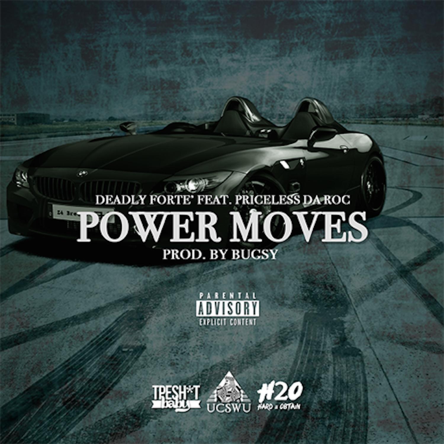 Deadly Forte' - Power Moves (feat. Priceless Da Roc) | iHeart