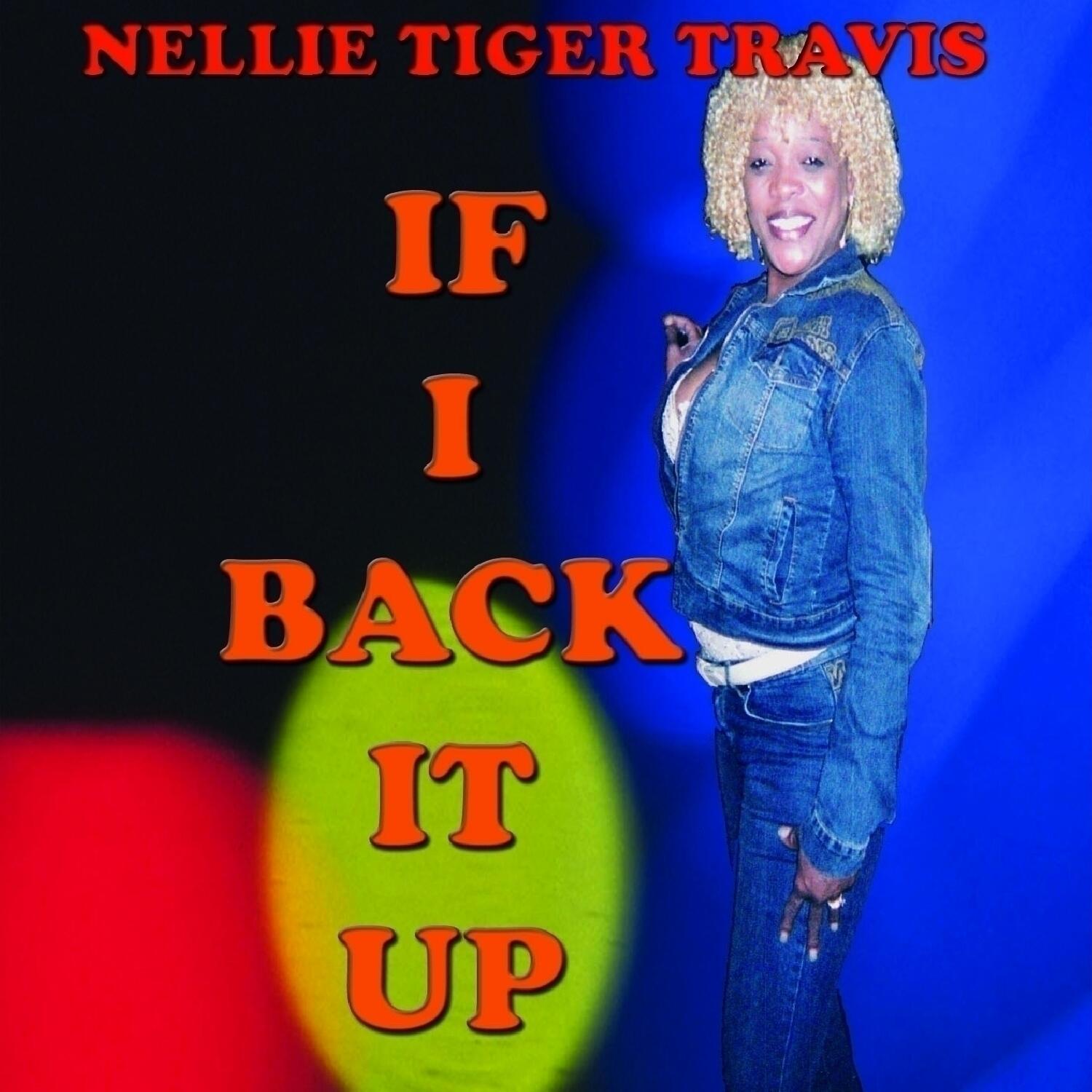 Listen Free To Nellie Tiger Travis If I Back It Up Radio On