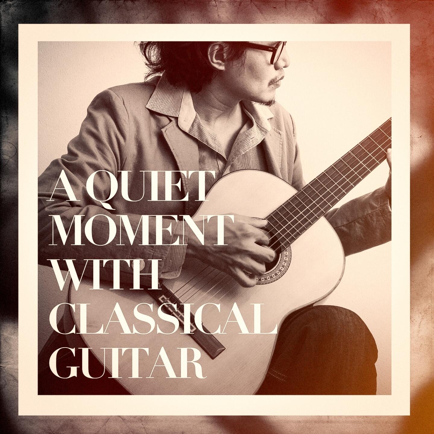 Classical Music Songs A Quiet Moment With Classical Guitar iHeart