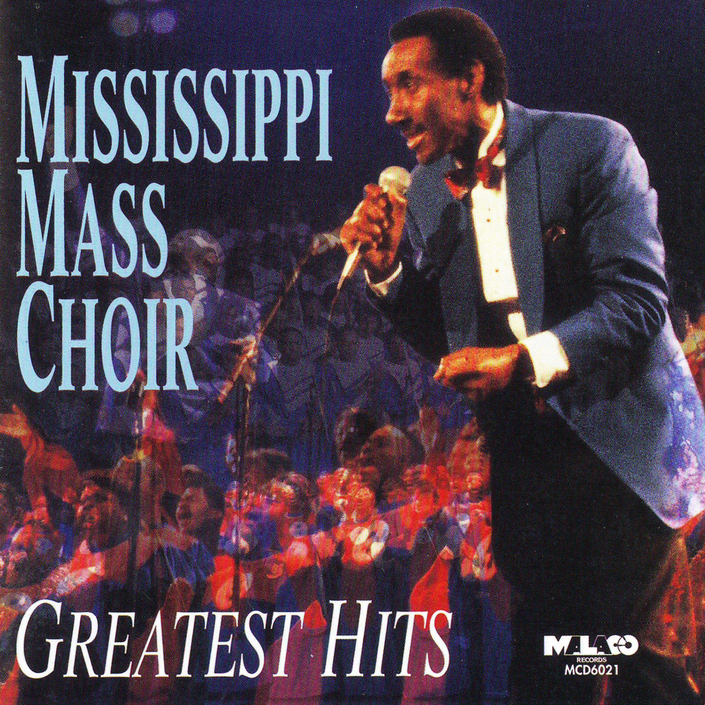 The Mississippi Mass Choir Mississippi Mass Choir Greatest Hits iHeart