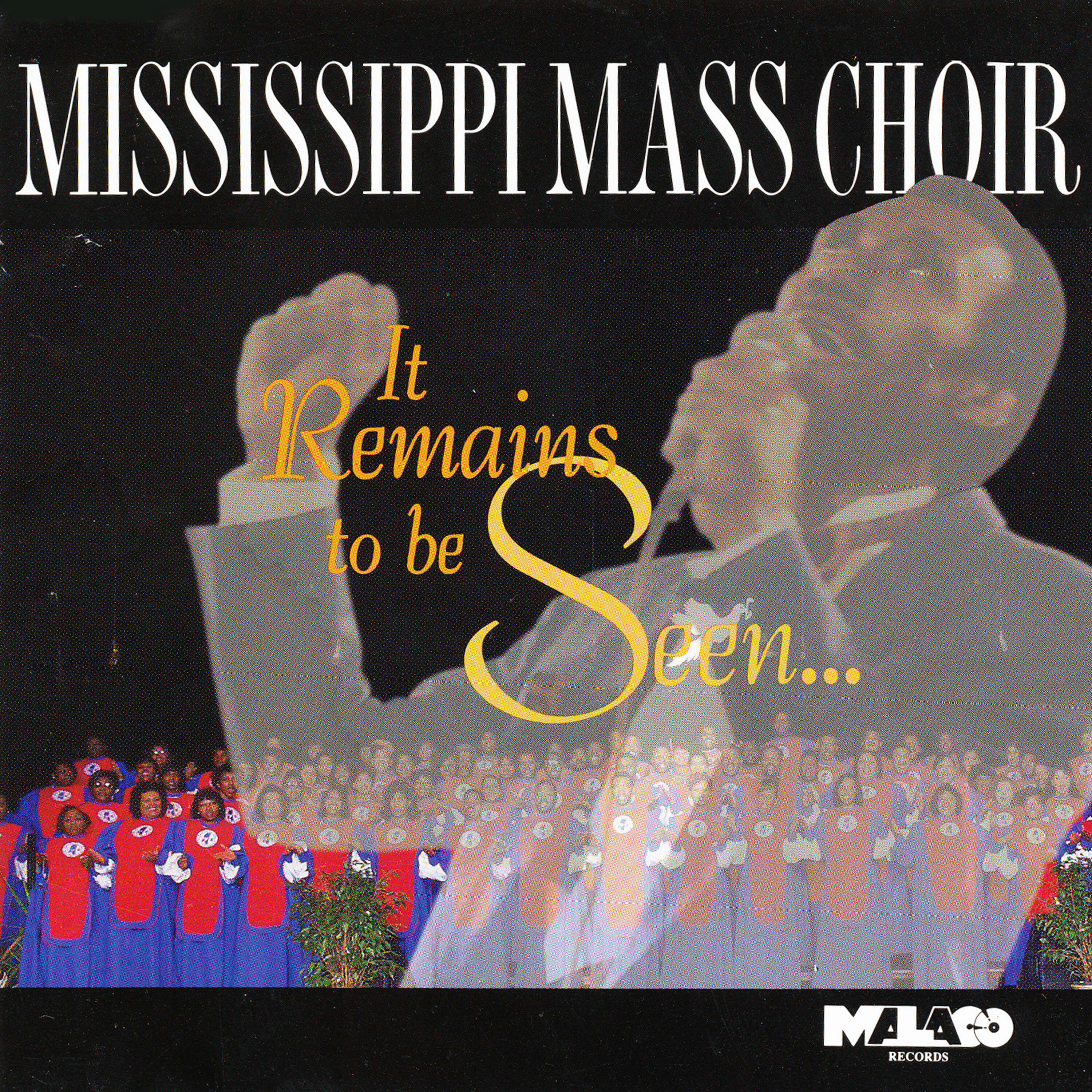 The Mississippi Mass Choir - It Remains To Be Seen | IHeart