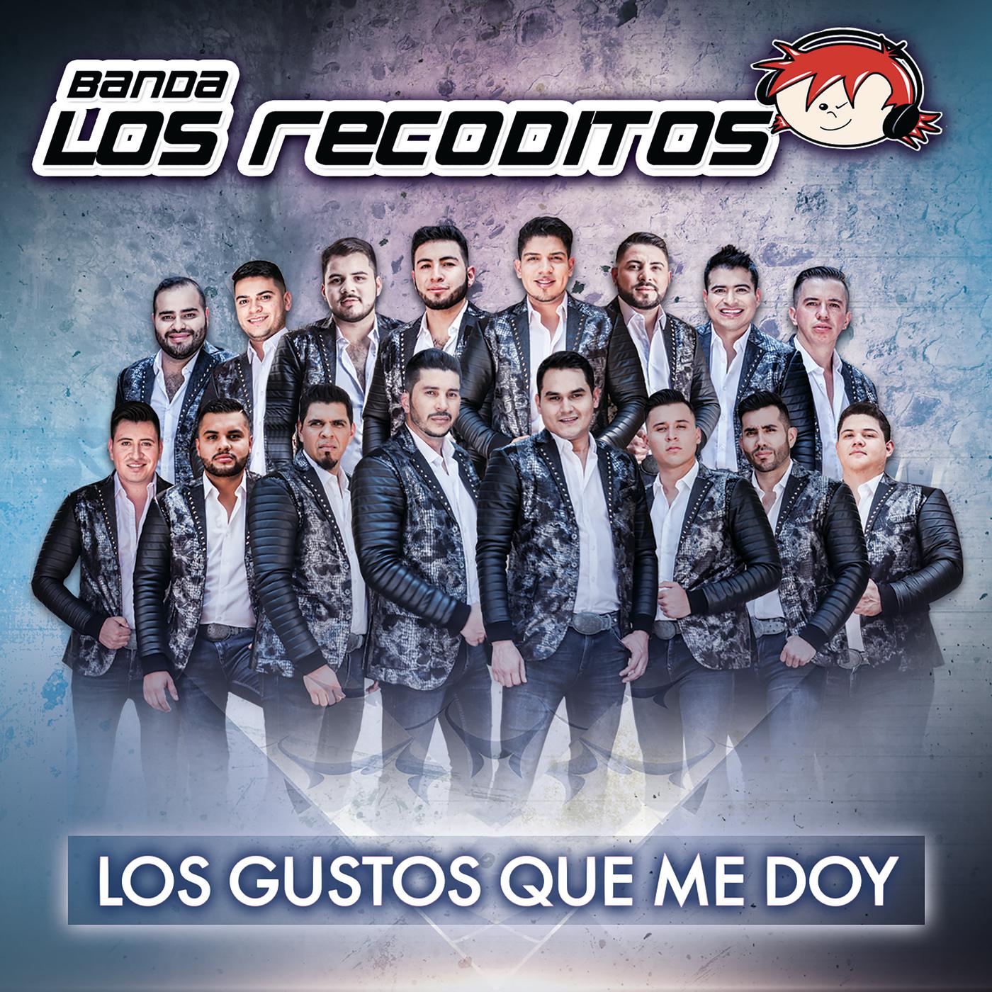 Banda los Recoditos - Los Gustos Que Me Doy - Vimarsana News