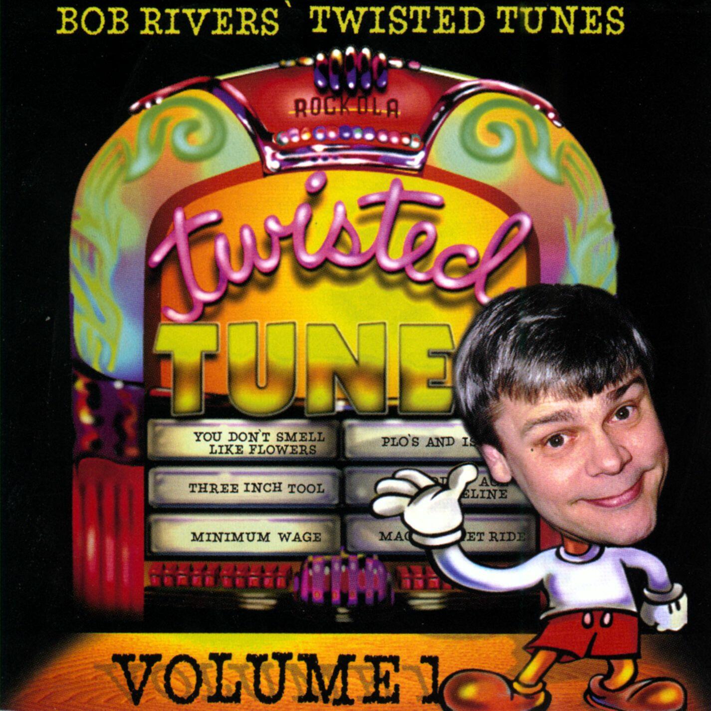 Bob Rivers Best Of Twisted Tunes Vol 1 Iheart