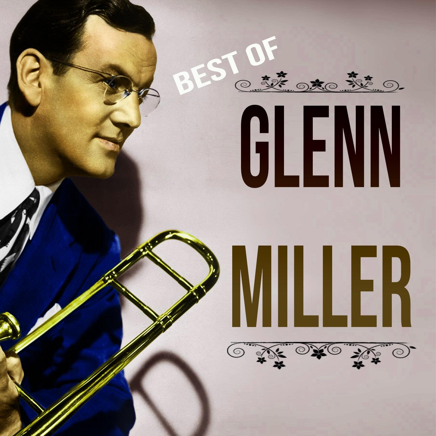 Glenn Miller Best of Glenn Miller iHeart