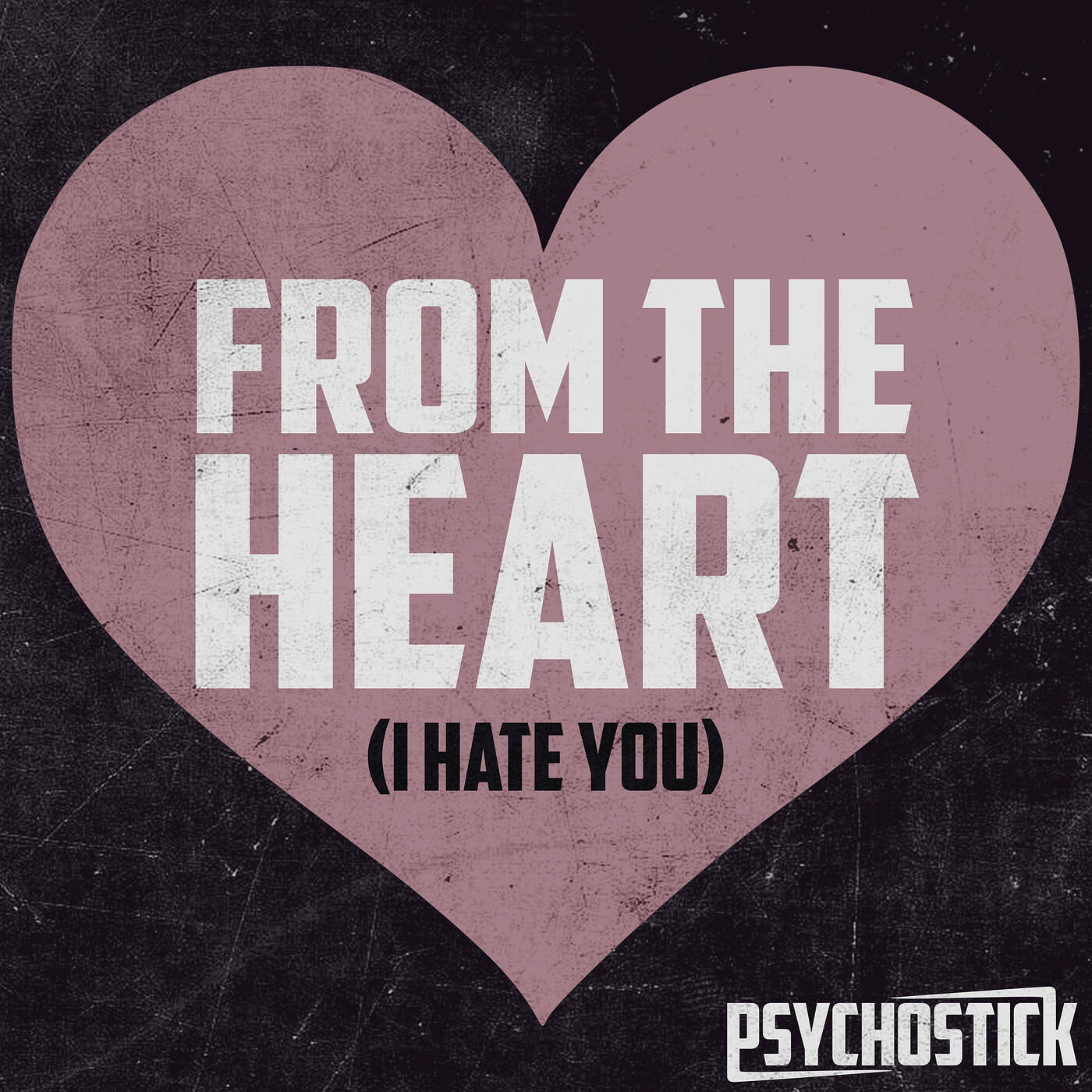 Psychostick - From The Heart (I Hate You) | IHeart