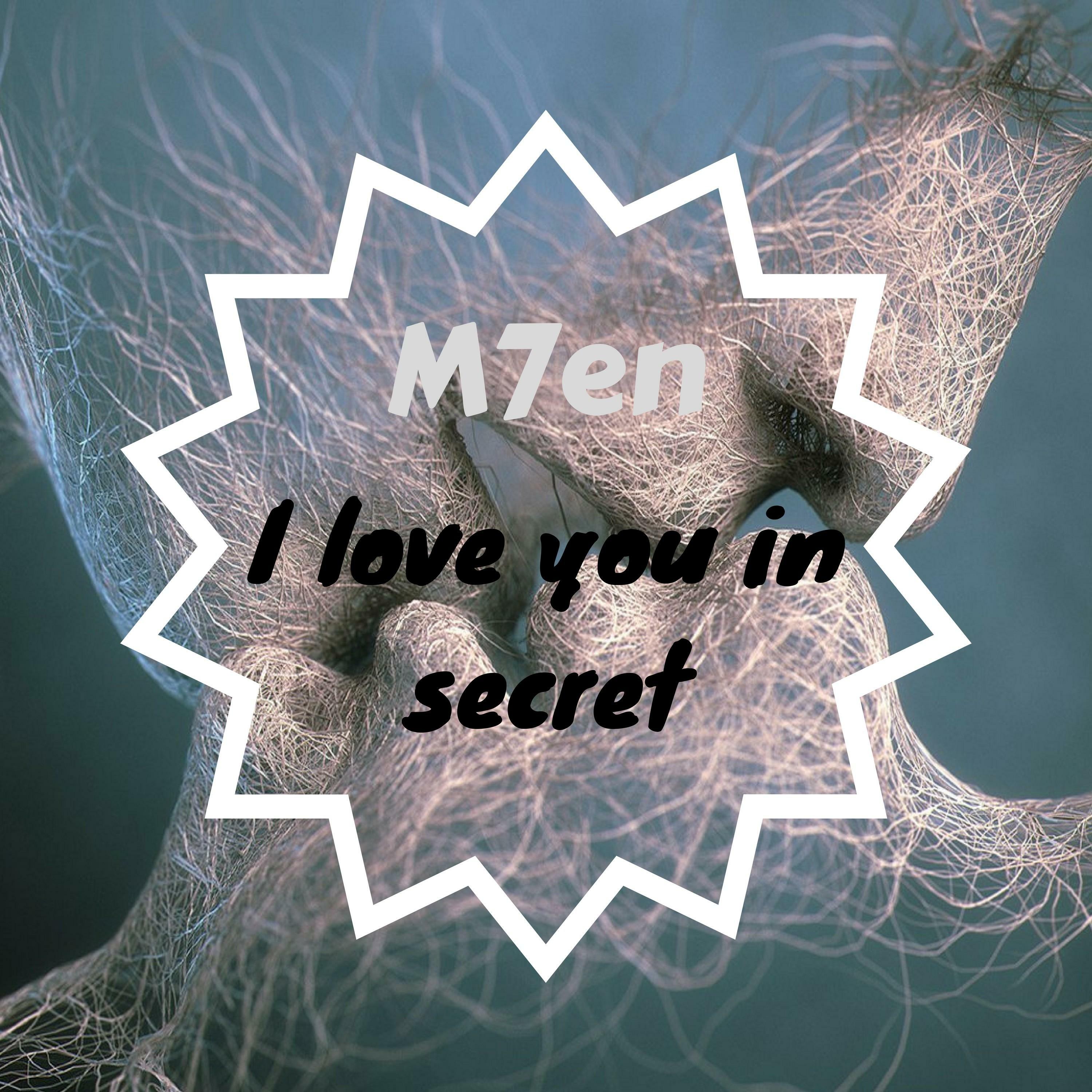 m7en-i-love-you-in-secret-iheart