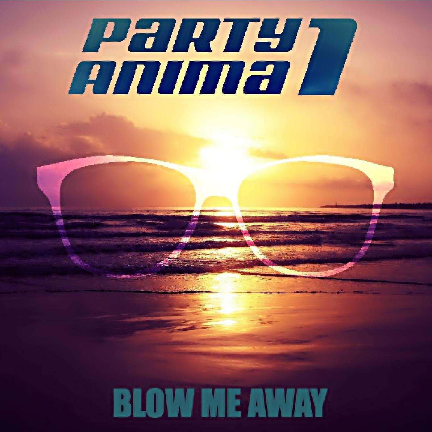 Partyanima1 Blow Me Away Iheart